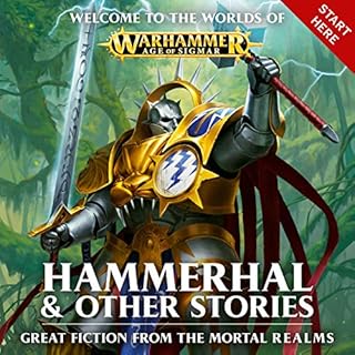 Hammerhal   Other Stories Audiobook By David Annandale, David Guymer, Robbie MacNiven, Josh Reynolds, C L Werner, Matt Westbr