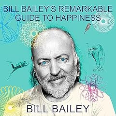 Bill Bailey's Remarkable Guide to Happiness cover art