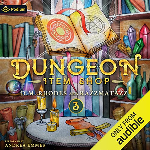 Dungeon Item Shop: Volume 3 Audiobook By D.M. Rhodes, Razzmatazz cover art