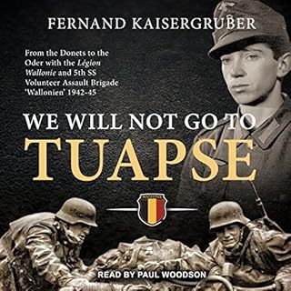 We Will Not Go to Tuapse Audiobook By Fernand Kaisergruber cover art