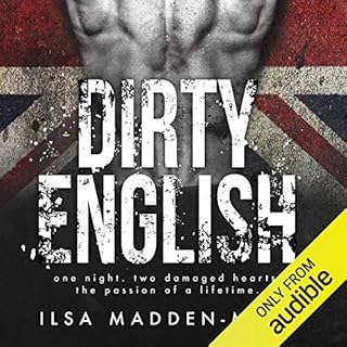 Dirty English Audiobook By Ilsa Madden-Mills cover art