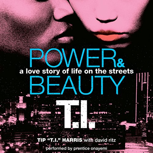 Power & Beauty Audiobook By Tip "T.I." Harris, David Ritz cover art