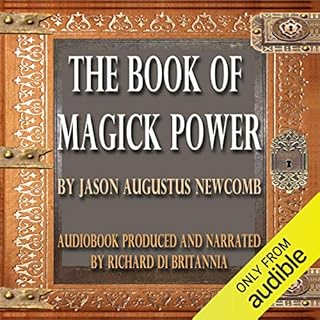 The Book of Magick Power Audiobook By Jason Augustus Newcomb cover art