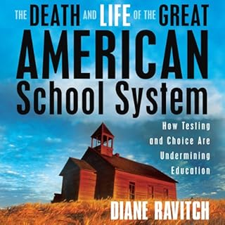 The Death and Life of the Great American School System Audiolibro Por Diane Ravitch arte de portada