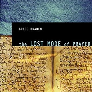 The Lost Mode of Prayer Audiolibro Por Gregg Braden arte de portada