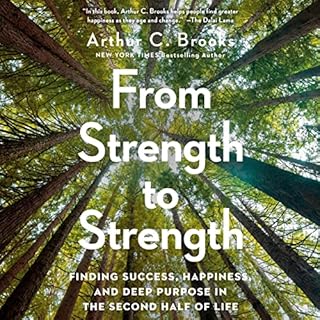 From Strength to Strength Audiobook By Arthur C. Brooks cover art