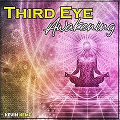 Third Eye Awakening: Open Your Third Eye Chakra and Enhance Your Psychic Abilities, Mind Power, Self Healing, Psychic Awareness, Intuition and Higher Consciousness with This Self Help Guide cover art