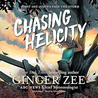 Chasing Helicity: First She Has to Face the Storm Audiobook By Ginger Zee cover art