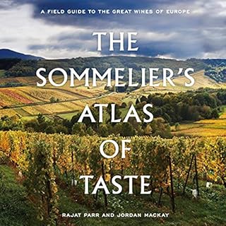 The Sommelier's Atlas of Taste Audiobook By Rajat Parr, Jordan Mackay cover art