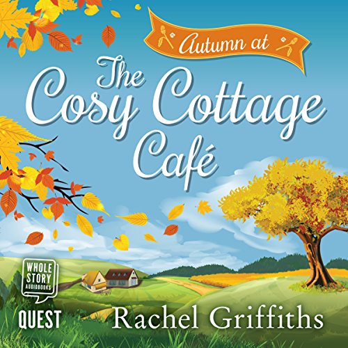 Autumn at the Cosy Cottage Cafe Audiobook By Rachel Griffiths cover art