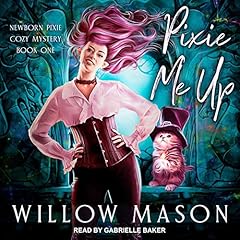 Pixie Me Up Audiobook By Willow Mason cover art