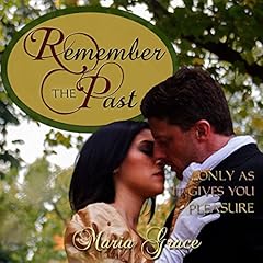 Remember the Past: ...Only as It Gives You Pleasure cover art