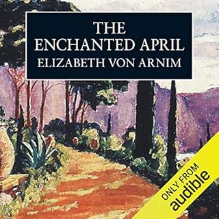 The Enchanted April Audiolibro Por Elizabeth von Arnim arte de portada