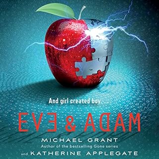 Eve and Adam Audiobook By Katherine Applegate, Michael Grant cover art