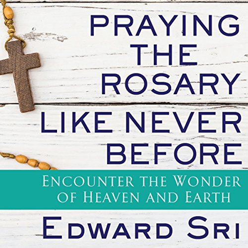 Praying the Rosary Like Never Before Audiolibro Por Edward Sri arte de portada