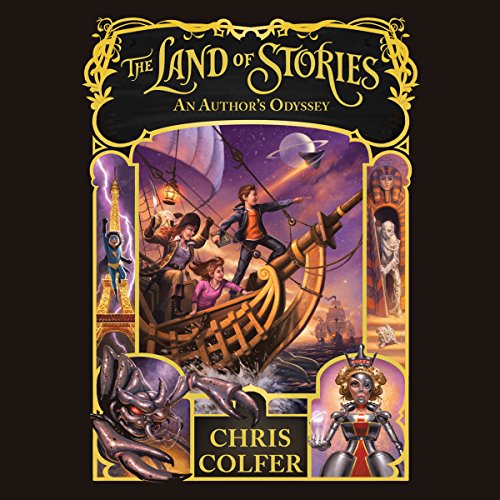 The Land of Stories: An Author's Odyssey Audiobook By Chris Colfer cover art