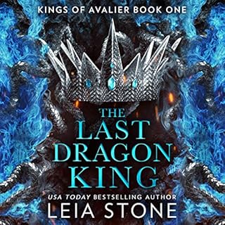 The Last Dragon King Audiobook By Leia Stone cover art