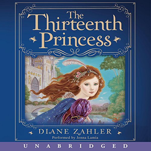 The Thirteenth Princess Audiobook By Diane Zahler cover art