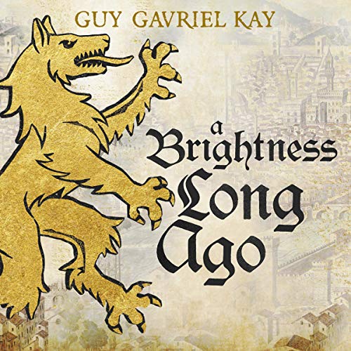 A Brightness Long Ago Audiobook By Guy Gavriel Kay cover art