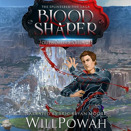 Blood Shaper Audiobook By WillPowah cover art