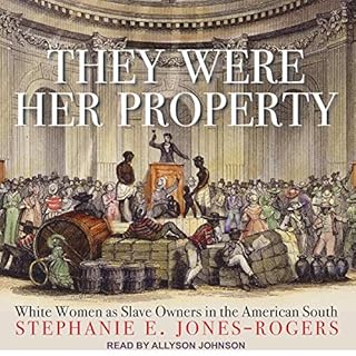 They Were Her Property Audiolibro Por Stephanie E. Jones-Rogers arte de portada