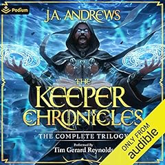 The Keeper Chronicles: The Complete Trilogy Audiobook By JA Andrews cover art