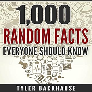 1,000 Random Facts Everyone Should Know Audiobook By Tyler Backhause cover art