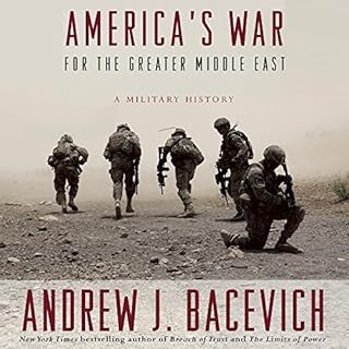 America's War for the Greater Middle East Audiobook By Andrew J. Bacevich cover art