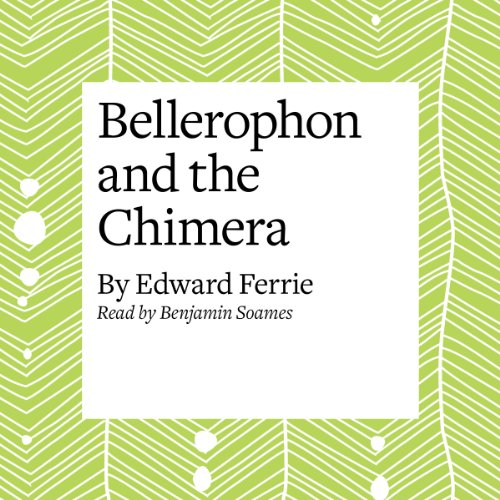 Bellerophon and the Chimera Audiolibro Por Edward Ferrie arte de portada