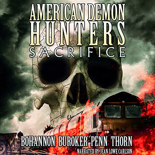 American Demon Hunters: Sacrifice Audiobook By J. Thorn, Lindsay Buroker, Zach Bohannon, J. F. Penn cover art