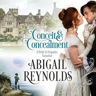 Conceit & Concealment Audiobook By Abigail Reynolds cover art