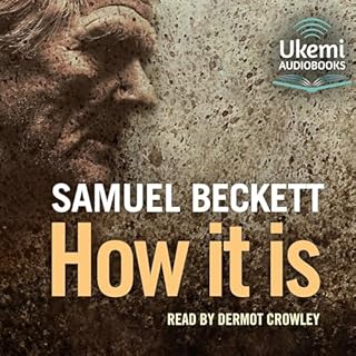 How It Is Audiobook By Samuel Beckett cover art