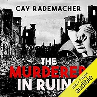 The Murderer in Ruins Audiobook By Cay Rademacher cover art