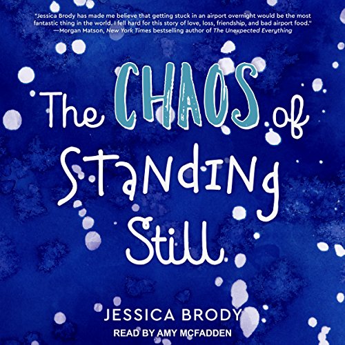 The Chaos of Standing Still Audiolibro Por Jessica Brody arte de portada