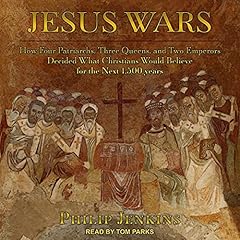 Jesus Wars Audiobook By Philip Jenkins cover art