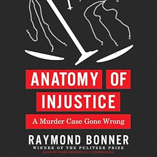 Anatomy of Injustice Audiobook By Raymond Bonner cover art