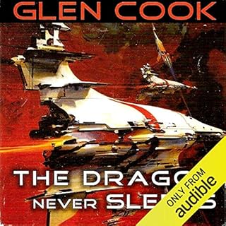 The Dragon Never Sleeps Audiobook By Glen Cook cover art