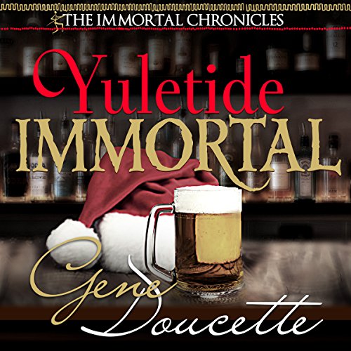 Yuletide Immortal Audiobook By Gene Doucette cover art