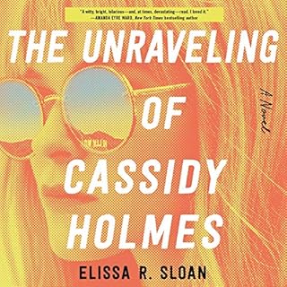 The Unraveling of Cassidy Holmes Audiolibro Por Elissa R. Sloan arte de portada