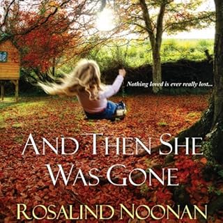 And Then She Was Gone Audiolibro Por Rosalind Noonan arte de portada