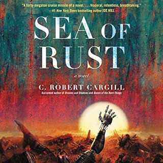 Sea of Rust Audiolibro Por C. Robert Cargill arte de portada