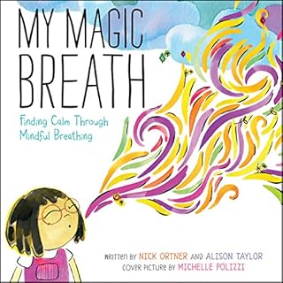 My Magic Breath Audiolibro Por Nick Ortner, Alison Taylor arte de portada