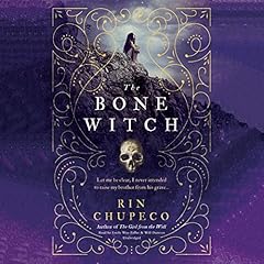 The Bone Witch Audiobook By Rin Chupeco cover art