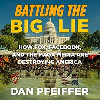 Battling the Big Lie Audiolibro Por Dan Pfeiffer arte de portada