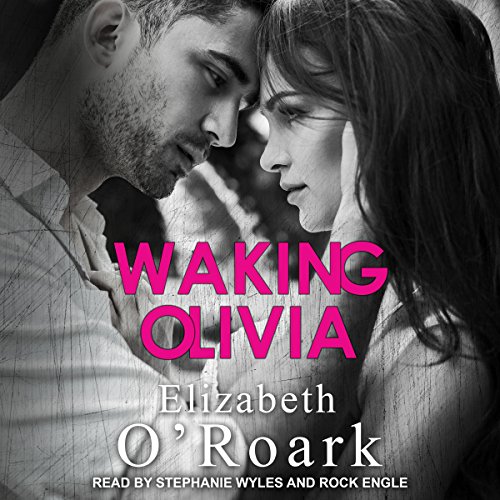 Waking Olivia Audiobook By Elizabeth O'Roark cover art