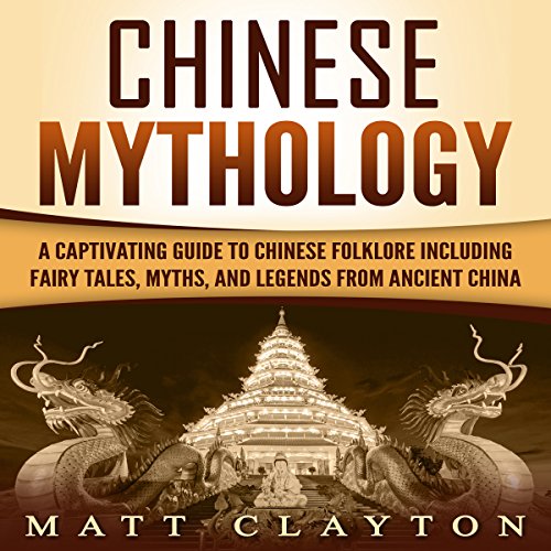 Chinese Mythology Audiolibro Por Matt Clayton arte de portada