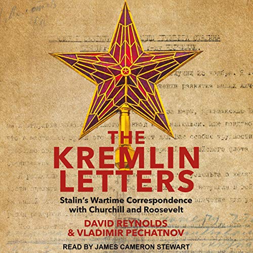 The Kremlin Letters Audiobook By David Reynolds - editor, Vladimir Pechatnov - editor cover art