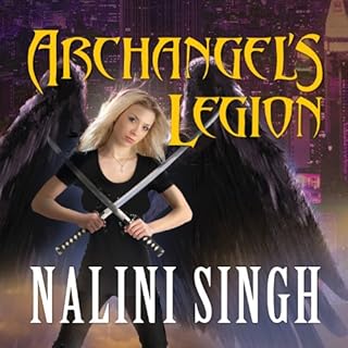 Archangel's Legion Audiobook By Nalini Singh cover art