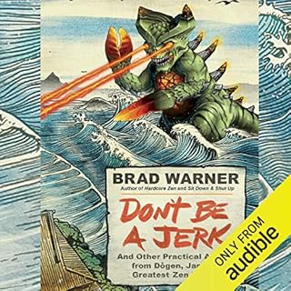 Don't Be a Jerk Audiobook By Brad Warner cover art