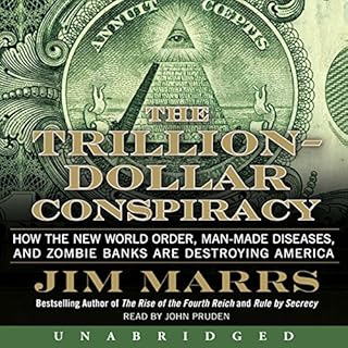 The Trillion-Dollar Conspiracy Unabridged Audiolibro Por Jim Marrs arte de portada